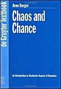 Chaos and Chance: An Introduction to Stochastic Aspects of Dynamics (De Gruyter Textbook)