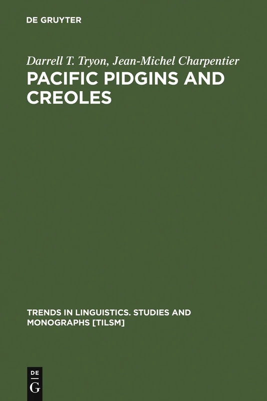 Pacific Pidgins and Creoles: Origin, Growth and Development (Trends in Linguistics. Studies and Monographs): 132