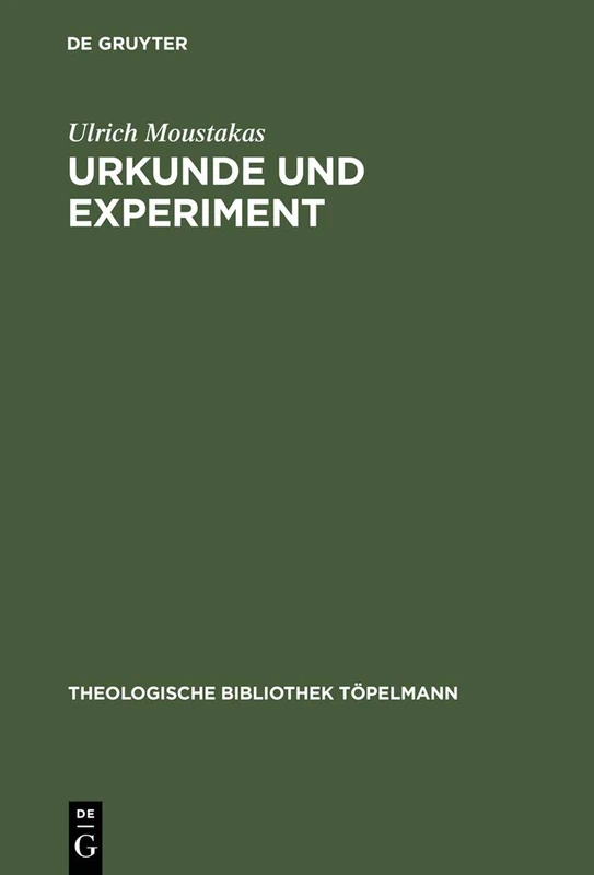 Urkunde und Experiment: Neuzeitliche Naturwissenschaft im Horizont einer hermeneutischen Theologie der Schöpfung bei Johann Georg Hamann: 114 (Theologische Bibliothek Topelmann, 114) - Image 1