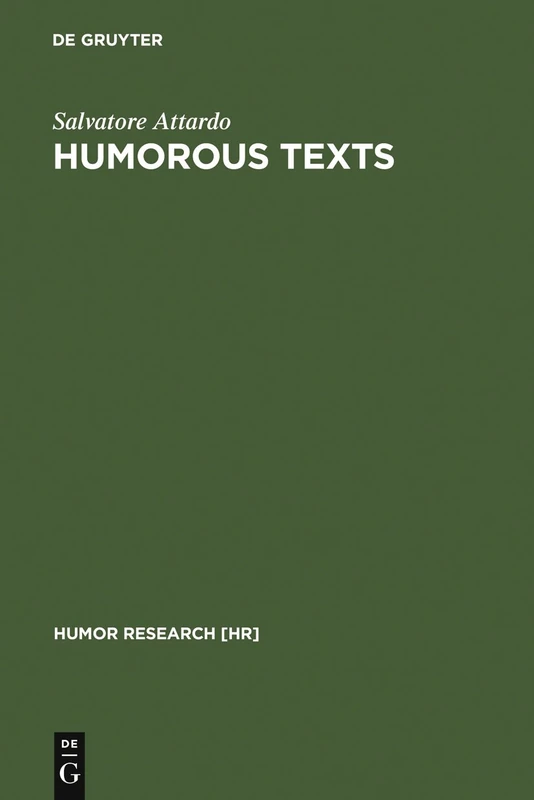 Humorous Texts: A Semantic and Pragmatic Analysis: 6 (Humor Research [HR], 6)