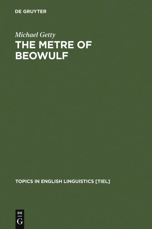 De Gruyter Mouton - The Metre of Beowulf: A Constraint-Based Approach