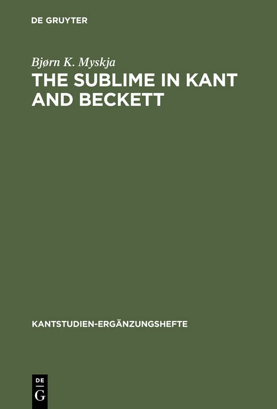 De Gruyter - The Sublime in Kant and Beckett (Kantstudien 140)