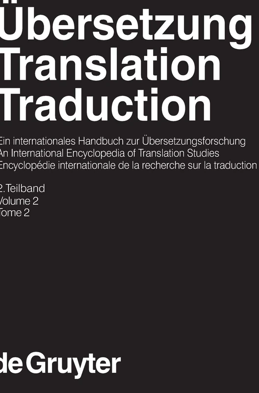 Übersetzung - Translation - Traduction, 2. Teilband, Übersetzung - Translation - Traduction. Ein internationales Handbuch zur Übersetzungsforschung / ... Und Kommunikationswissenschaft / Hand)