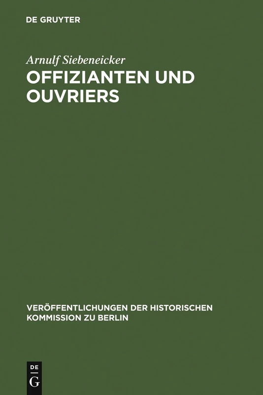 De Gruyter - Offizianten und Ouvriers: Prussian Social History