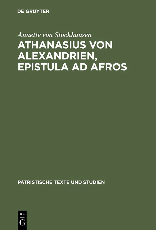 De Gruyter Athanasius Von Alexandrien, Epistula Ad Afros - Vol 56