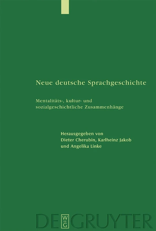 Neue deutsche Sprachgeschichte: Mentalitäts-, kultur- und sozialgeschichtliche Zusammenhänge: 64 (Studia Linguistica Germanica, 64)