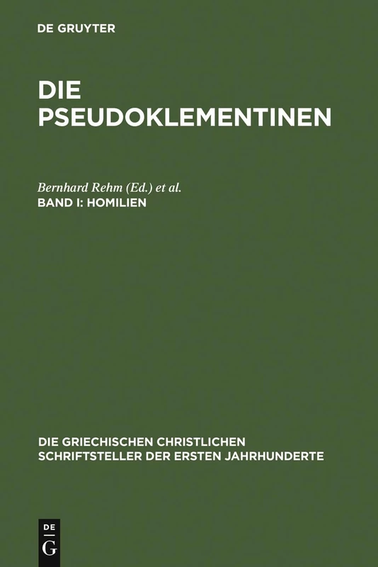 Homilien: 42 (Die Griechischen Christlichen Schriftsteller Der Ersten Jahr)