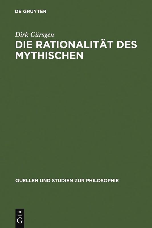 De Gruyter - Die Rationalitat des Mythischen - Philosophy Book