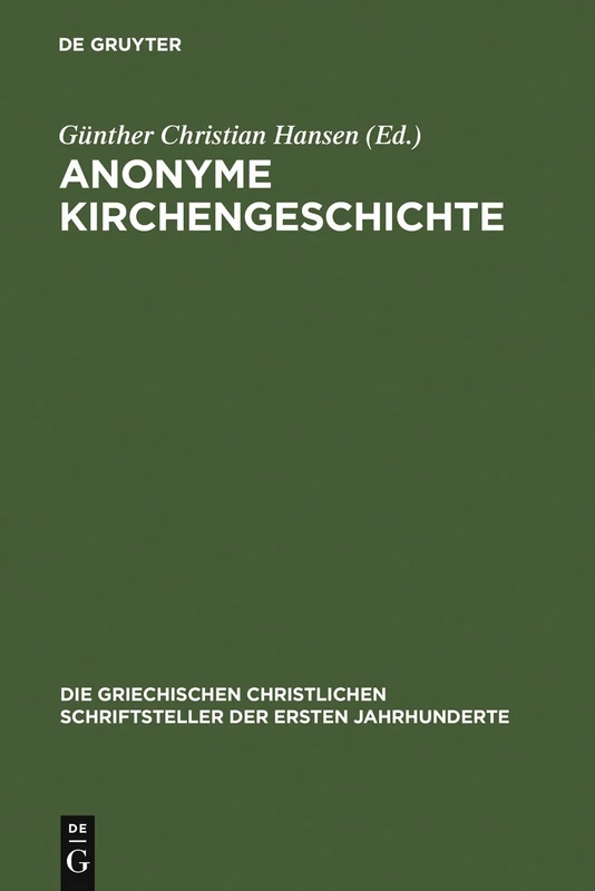 Anonyme Kirchengeschichte: (Gelasius Cyzicenus, CPG 6034): 9 (Die griechischen christlichen Schriftsteller der ersten Jahrhunderte, N.F. 9)
