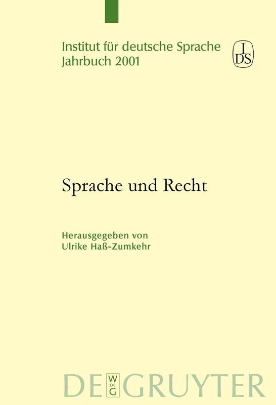 Sprache und Recht: 2001 (Jahrbuch des Instituts fuer Deutsche Sprache)