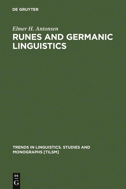 Runes and Germanic Linguistics: 140 (Trends in Linguistics. Studies and Monographs [TiLSM], 140)