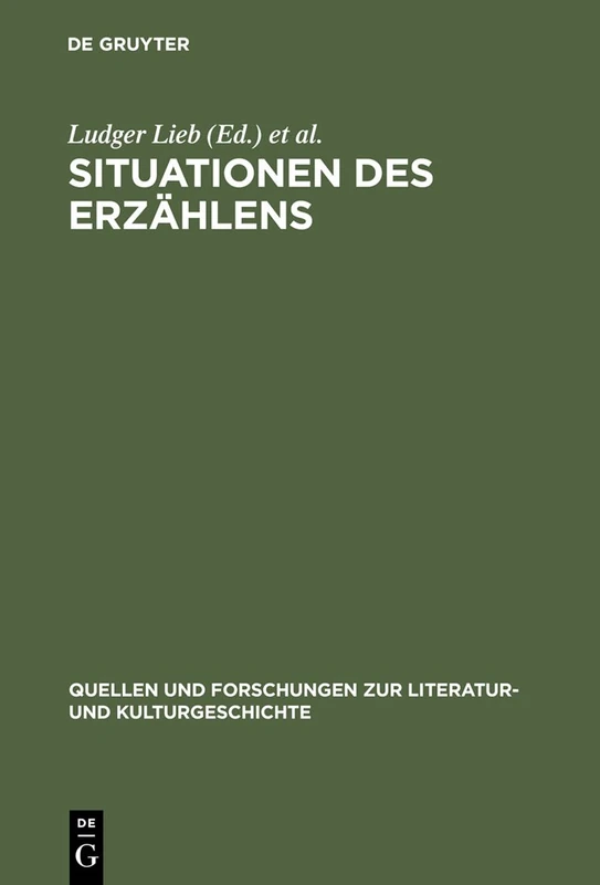 Situationen des Erzählens: Aspekte narrativer Praxis im Mittelalter: 20 (Quellen und Forschungen zur Literatur- und Kulturgeschichte, 20 (254))