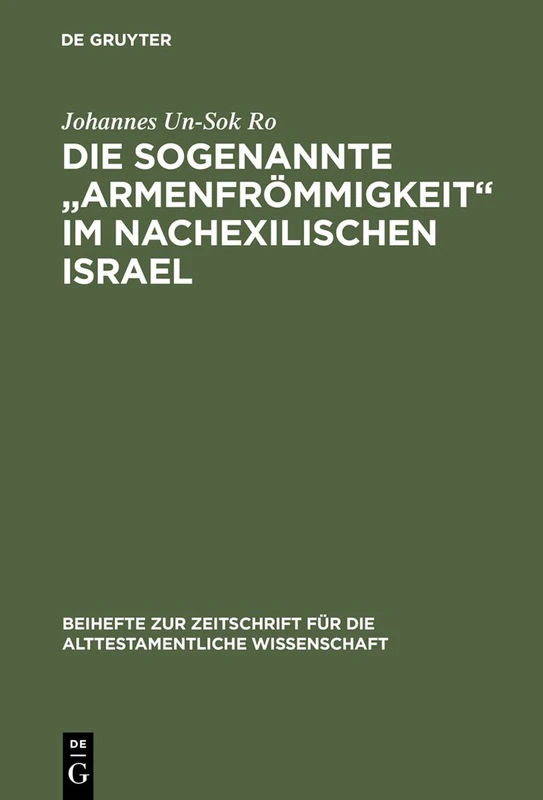 Die sogenannte „Armenfrömmigkeit" im nachexilischen Israel: 322 (Beihefte zur Zeitschrift fur die Alttestamentliche Wissenschaft, 322) - Image 1