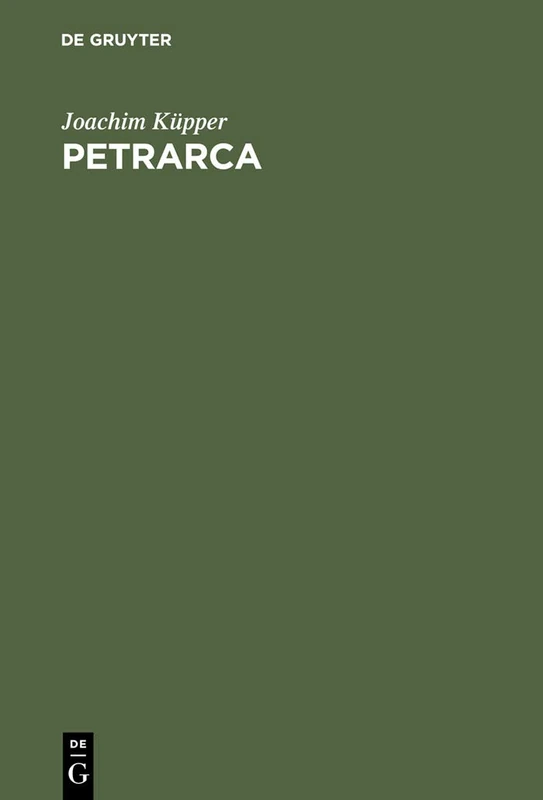 Petrarca: Das Schweigen Der Vieritas Und Die Worte Des Dichters