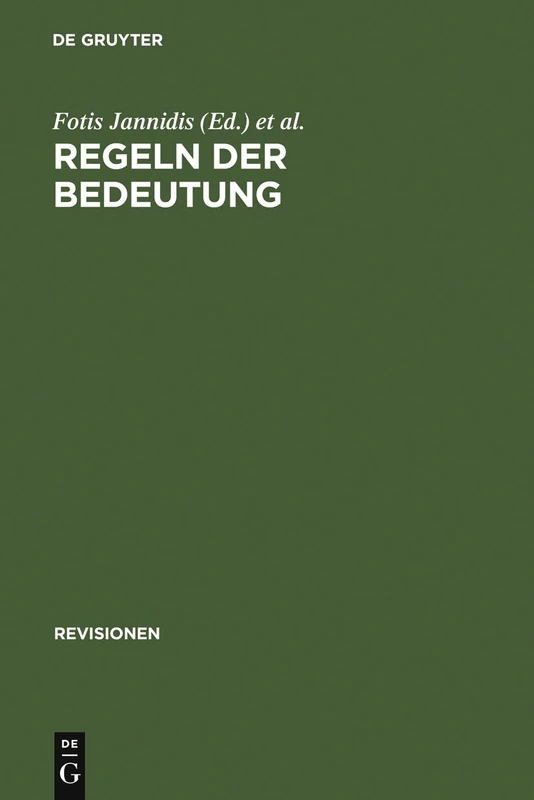 Regeln der Bedeutung: Zur Theorie der Bedeutung literarischer Texte: 1 (Revisionen, 1)