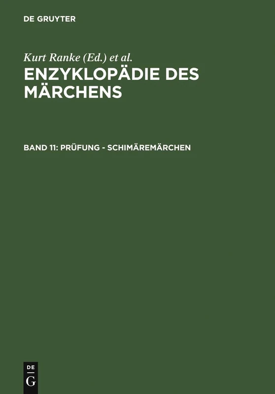 Prufung - Schimaremarchen: Handwörterbuch Zur Historischen Und Vergleichenden Erzählforschung: Prüfung - Schimäremärchen: 11