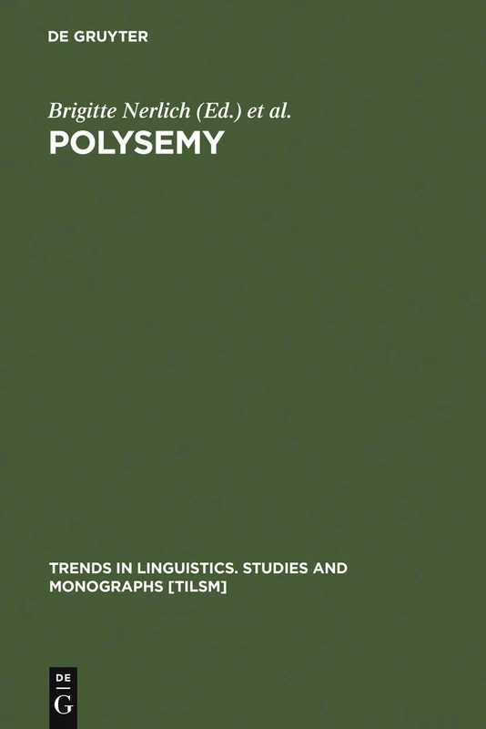 Polysemy: Flexible Patterns of Meaning in Mind and Language: 142 (Trends in Linguistics. Studies and Monographs [TiLSM], 142)