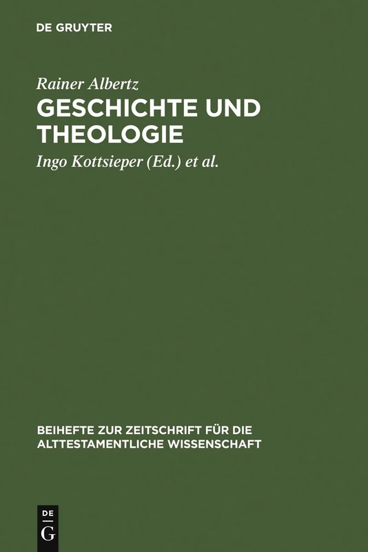 Geschichte und Theologie: Studien zur Exegese des Alten Testaments und zur Religionsgeschichte Israels: 326 (Beihefte zur Zeitschrift fur die Alttestamentliche Wissenschaft, 326)