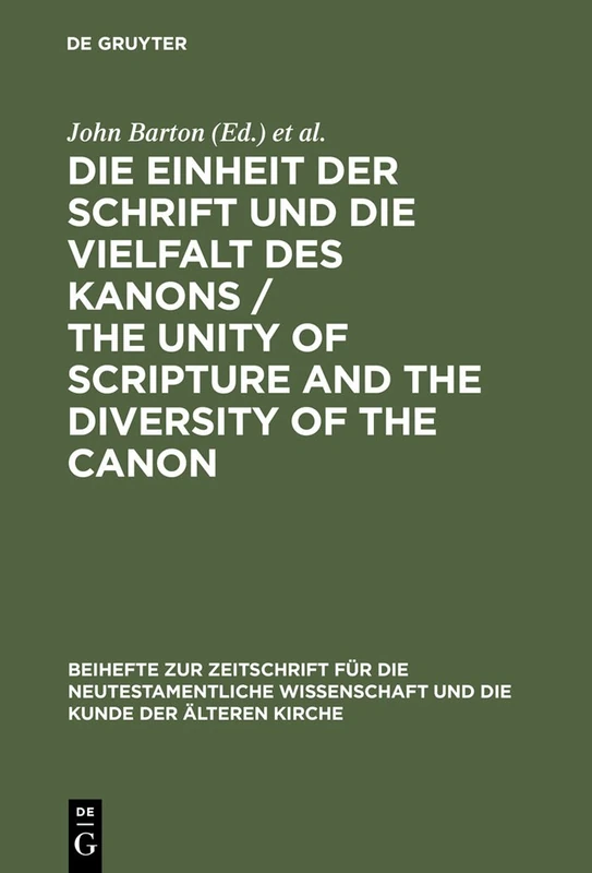 Die Einheit der Schrift und die Vielfalt des Kanons / The Unity of Scripture and the Diversity of the Canon: 118 (Beihefte zur Zeitschrift fur die Neutestamentliche Wissenschaft, 118) - Image 1