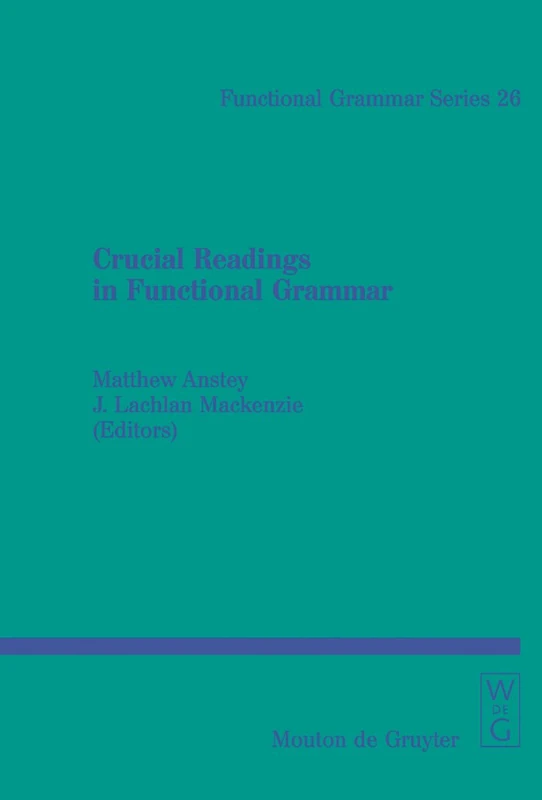 Crucial Readings in Functional Grammar: 26 (Functional Grammar Series [FGS], 26)