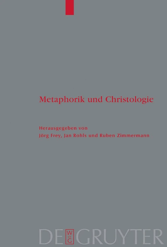 Metaphorik und Christologie: 120 (Theologische Bibliothek Topelmann, 120)