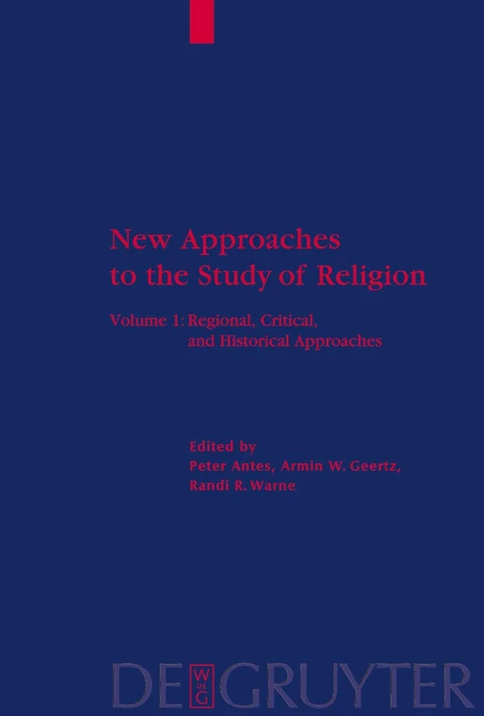 New Approaches to the Study of Religion: Regional, Critical, and Historical Approaches v. 1 (Religion & Reason): 42