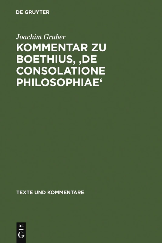 Kommentar zu Boethius, 'De consolatione philosophiae': 9 (Texte und Kommentare, 9)