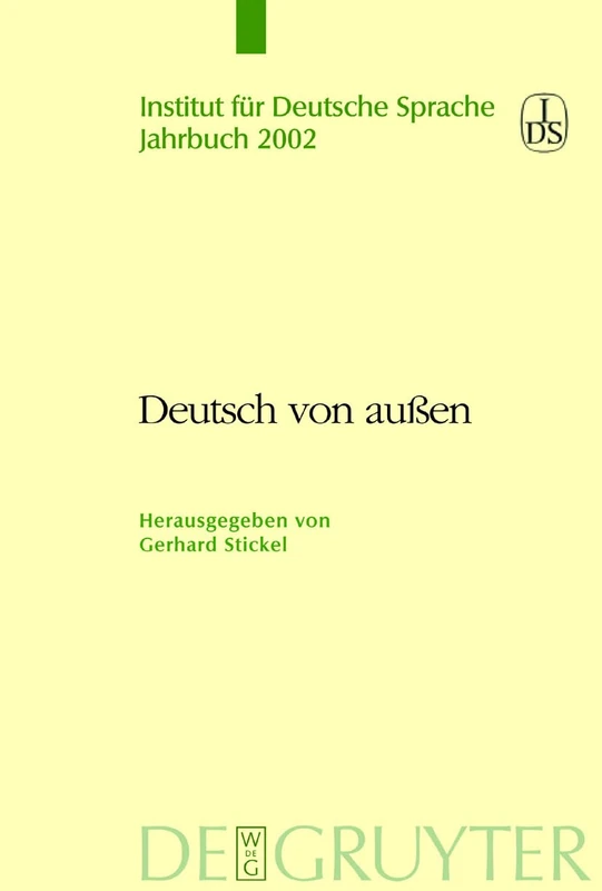 Deutsch von außen: 2002 (Jahrbuch des Instituts fuer Deutsche Sprache)