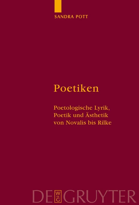 De Gruyter Poetiken: Poetologische Lyrik from Novalis to Rilke