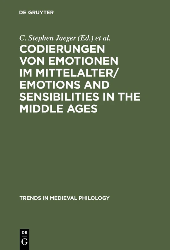 Codierungen von Emotionen im Mittelalter / Emotions and Sensibilities in the Middle Ages: 1 (Trends in Medieval Philology, 1)
