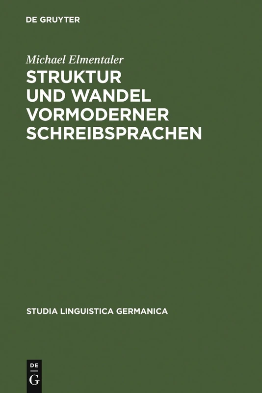 Struktur und Wandel vormoderner Schreibsprachen: 71 (Studia Linguistica Germanica, 71)