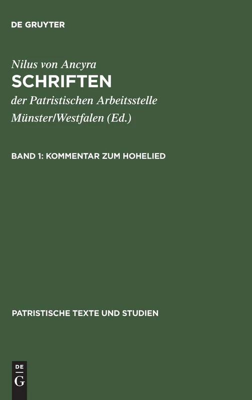 Kommentar zum Hohelied: [Unter Verwendung der Vorarbeiten von Harald Ringshausen]: 57 (Patristische Texte und Studien, 57)