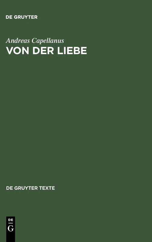 Von der Liebe: Drei Bücher (de Gruyter Texte)