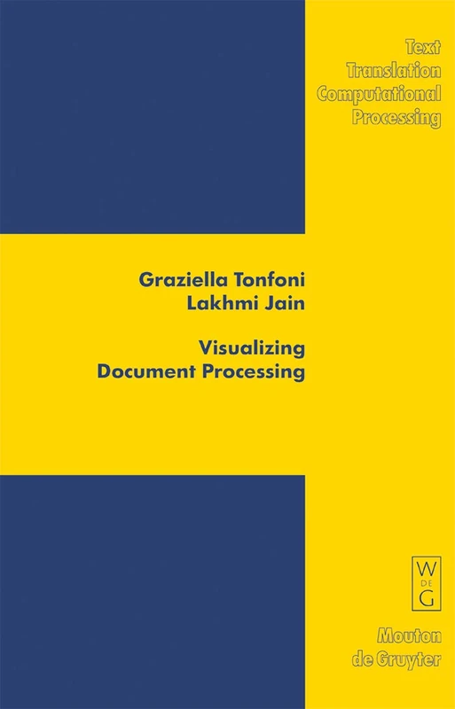 Visualizing Document Processing: Innovations in Communication Patterns and Textual Forms: 6 (Text, Translation, Computational Processing [TTCP], 6)