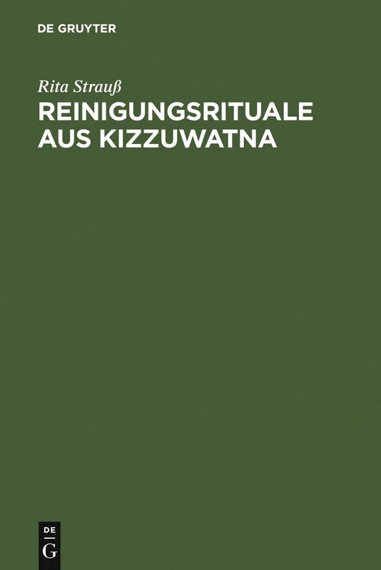 De Gruyter - Reinigungsrituale aus Kizzuwatna - History Book