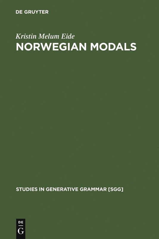 Norwegian Modals: 74 (Studies in Generative Grammar [SGG], 74)