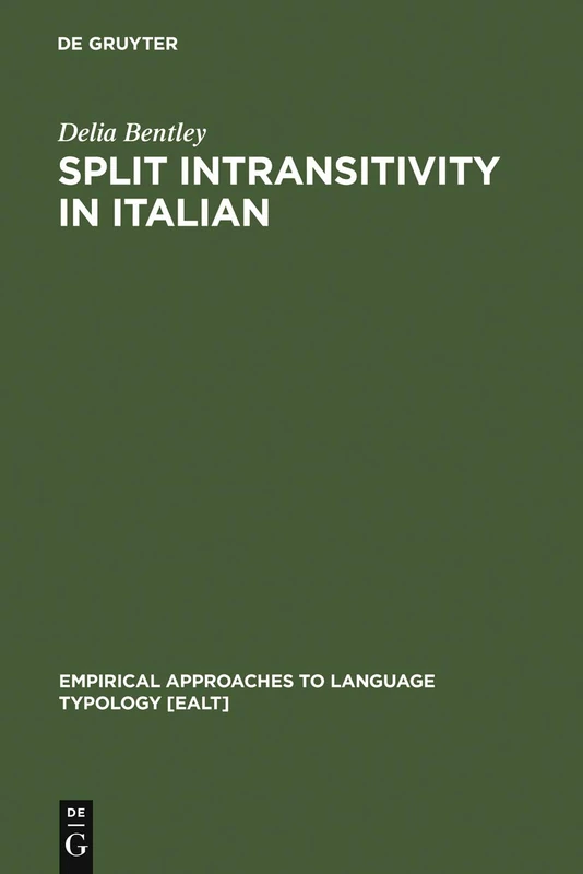 Split Intransitivity in Italian: 30 (Empirical Approaches to Language Typology [EALT], 30)