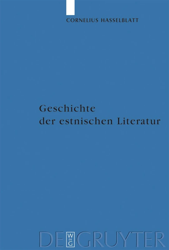 Geschichte der estnischen Literatur: Von den Anfängen bis zur Gegenwart