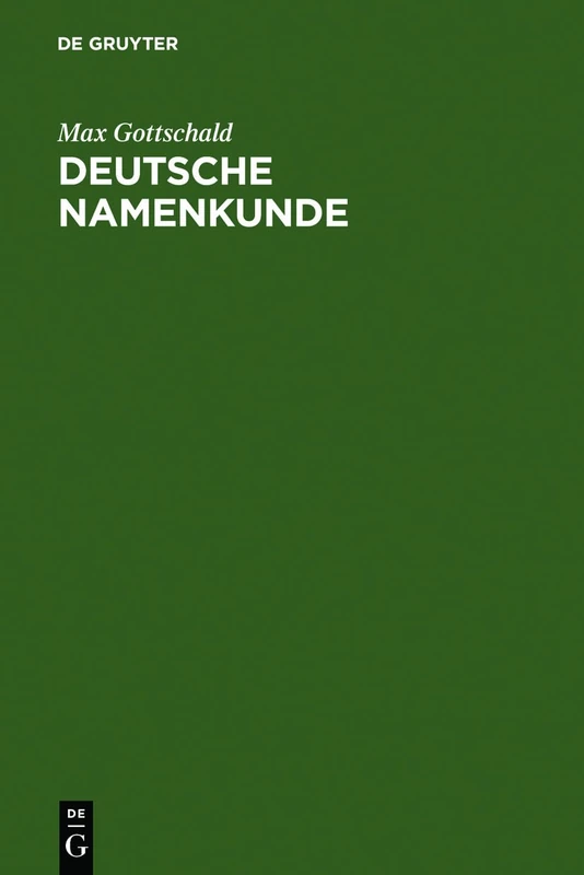 Deutsche Namenkunde: Mit einer Einfuhrung in die Familiennamenkunde