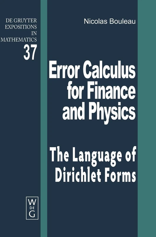 Error Calculus for Finance and Physics: The Language of Dirichlet Forms (De Gruyter Expositions in Mathematics): 37 - Image 1