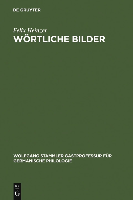 Wörtliche Bilder: Zur Funktion der Literal-Illustration im Stuttgarter Psalter (um 830): 13 (Wolfgang Stammler Gastprofessur für Germanische Philologie, 13)