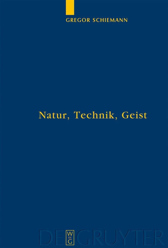 Natur, Technik, Geist: Kontexte der Natur nach Aristoteles und Descartes in lebensweltlicher und subjektiver Erfahrung: 68 (Quellen und Studien zur Philosophie, 68)