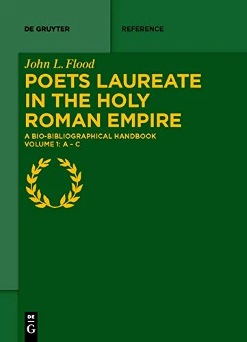 De Gruyter Poets Laureate in the Holy Roman Empire Handbook