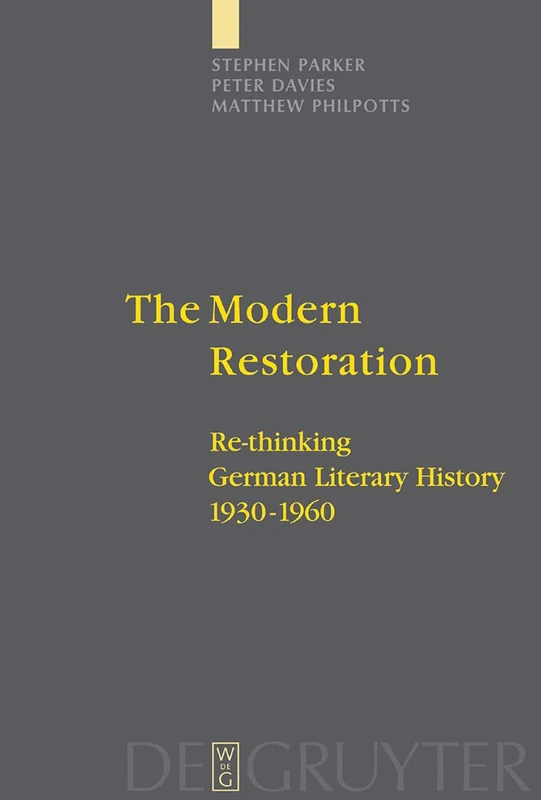 De Gruyter - The Modern Restoration: German Literary History