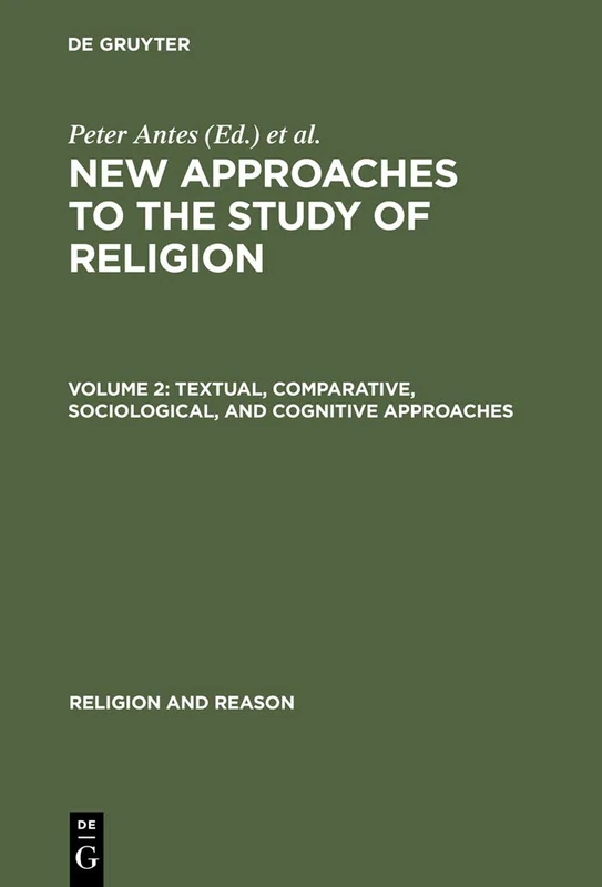 Textual, Comparative, Sociological, and Cognitive Approaches: 43 (Religion and Reason, 43)