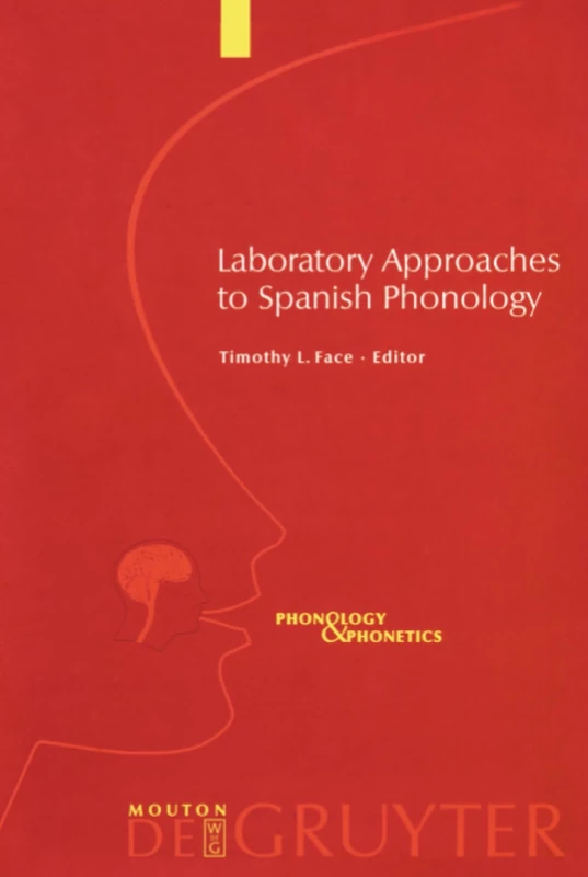 Laboratory Approaches to Spanish Phonology: 7 (Phonology and Phonetics [PP], 7)