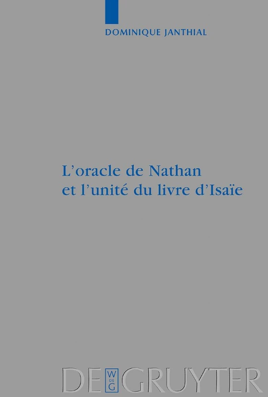 L'oracle de Nathan et l'unité du livre d'Isaïe: 343 (Beihefte zur Zeitschrift fur die Alttestamentliche Wissenschaft, 343)