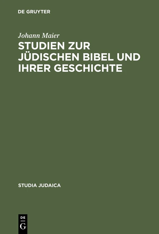 Studien zur jüdischen Bibel und ihrer Geschichte: 28 (Studia Judaica, 28)