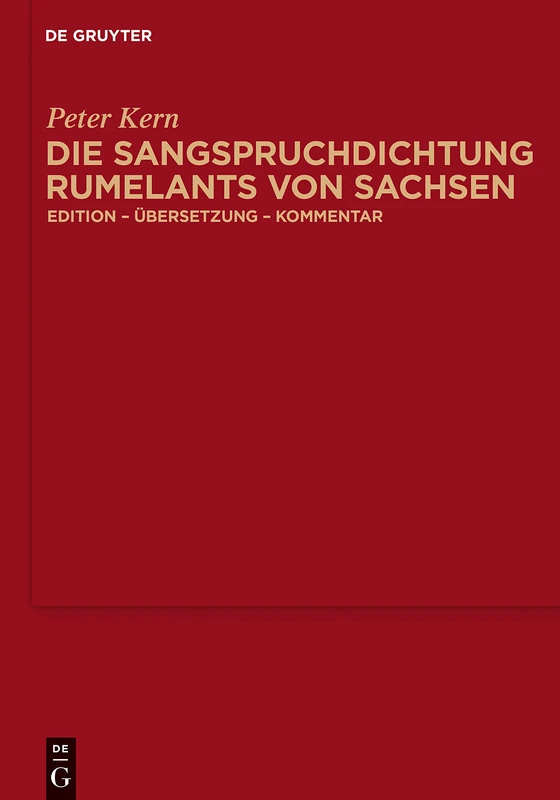 De Gruyter Die Sangspruchdichtung Rumelants von Sachsen