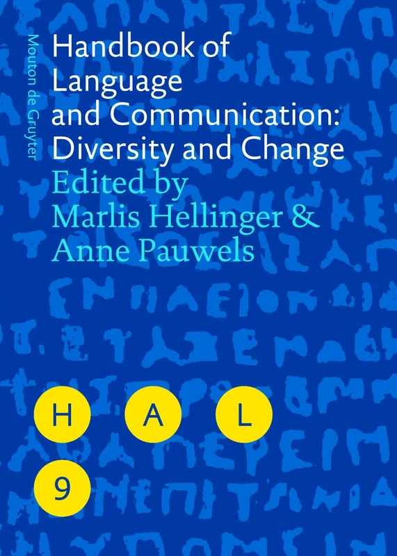 Handbook of Language and Communication: Diversity and Change (Handbooks of Applied Linguistics): 9